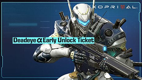Exoprimal - Deadeye α Early Unlock Ticket DLC