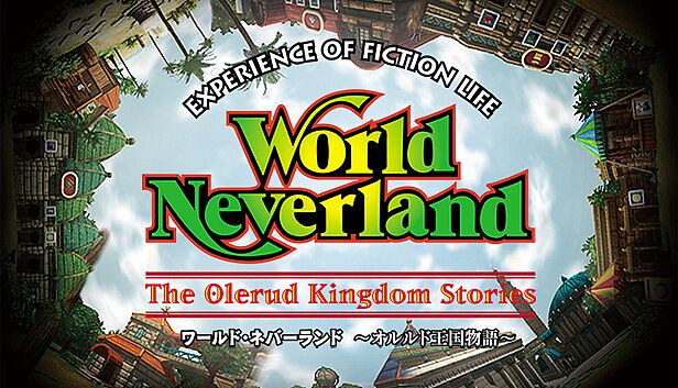 Buy ワールド・ネバーランド～オルルド王国物語～EXPERIENCE OF FICTION LIFE