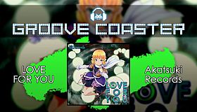 Groove Coaster - LOVE FOR YOU