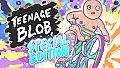 Teenage Blob: Special Edition