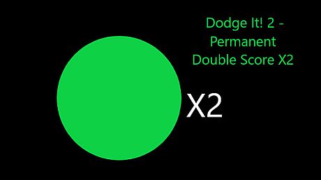 Dodge It! 2 - Permanent Double Score X2 DLC