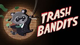 Trash Bandits