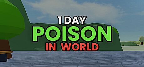 1 day poison in world Game