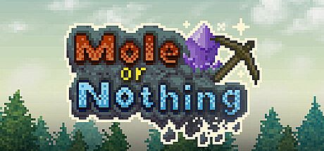 Mole or Nothing