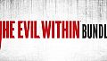The Evil Within Bundle