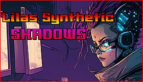 Lila's Synthetic Shadows