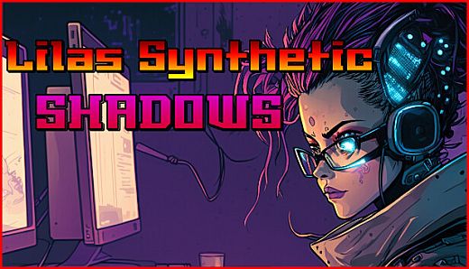 Lila's Synthetic Shadows