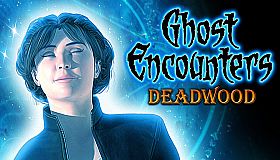 Ghost Encounters: Deadwood - Collector's Edition