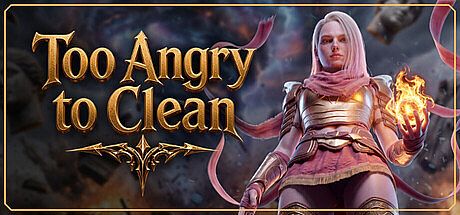 Too Angry to Clean Game