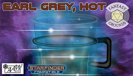 Fantasy Grounds - Earl Grey, Hot