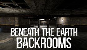 Beneath The Earth - Backrooms