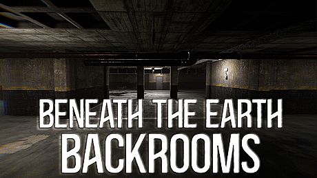 Beneath The Earth - Backrooms Game
