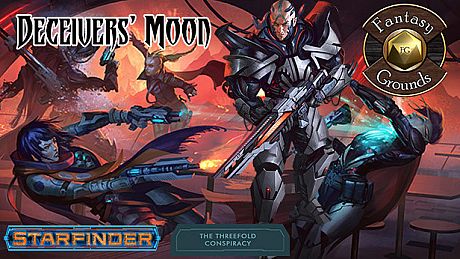 Fantasy Grounds - Starfinder RPG - The Threefold Conspiracy AP 3: Deceivers' Moon DLC