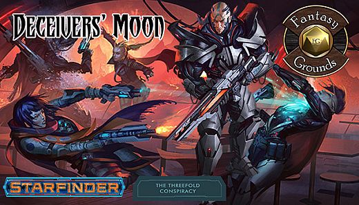 Fantasy Grounds - Starfinder RPG - The Threefold Conspiracy AP 3: Deceivers' Moon
