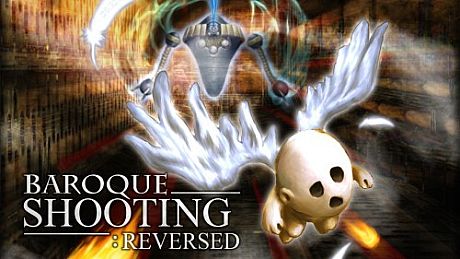 BAROQUE SHOOTING: REVERSED Game