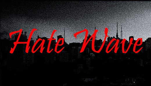 Hate Wave