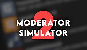 Moderator Simulator 2