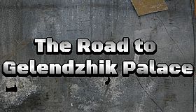 The Road to Gelendzhik Palace