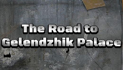 The Road to Gelendzhik Palace