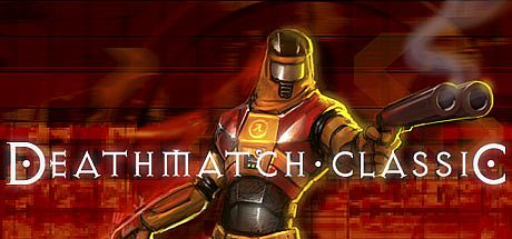 Deathmatch Classic Game