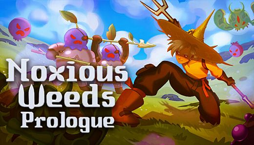 Noxious Weeds: Prologue