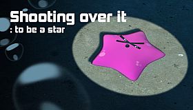 Shooting over it : to be a star