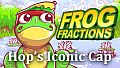 Frog Fractions GotDE - Hop's Iconic Cap