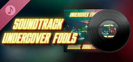 Undercover Fools Soundtrack