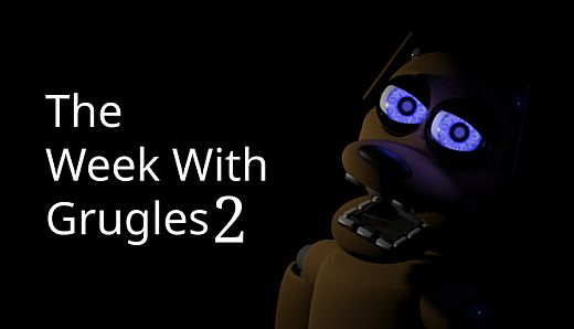 The Week With Grugles 2