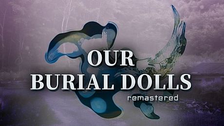 Our Burial Dolls Remastered Game
