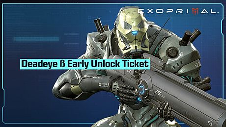Exoprimal - Deadeye β Early Unlock Ticket DLC