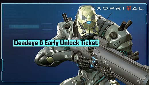 Exoprimal - Deadeye β Early Unlock Ticket