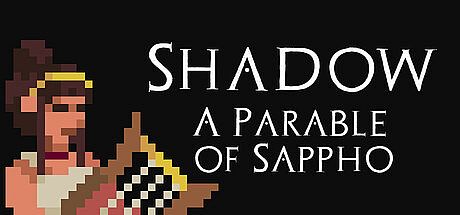 Shadow: A Parable of Sappho