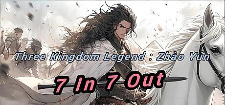 Three Kingdom Legend：Zhào Yún - 7 In 7 Out Game