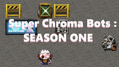 Super Chroma Bots : SEASON ONE Game