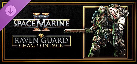 Warhammer 40,000: Space Marine 2 - Raven Guard Champion Pack
