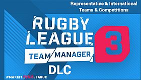 Rugby League Team Manager 3 DLC "Representative & International Teams & Competitions"