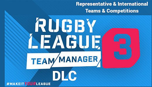 Rugby League Team Manager 3 DLC "Representative & International Teams & Competitions"