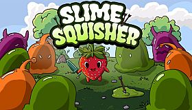 Slime Squisher