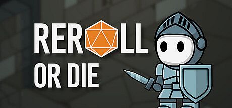 Reroll or Die Game