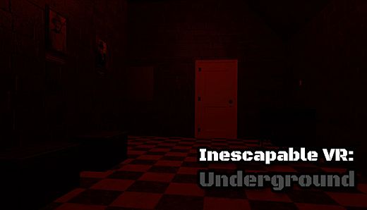Inescapable VR: Underground
