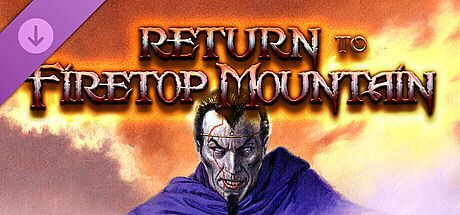 Return to Firetop Mountain (Fighting Fantasy Classics)