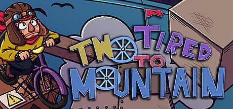 Two Tired to Mountain