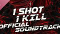 1 Shot 1 Kill Official Soundtrack