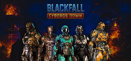 Blackfall: Cyborgs Down Game