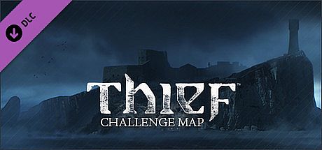 THIEF DLC: The Forsaken - Challenge Map DLC