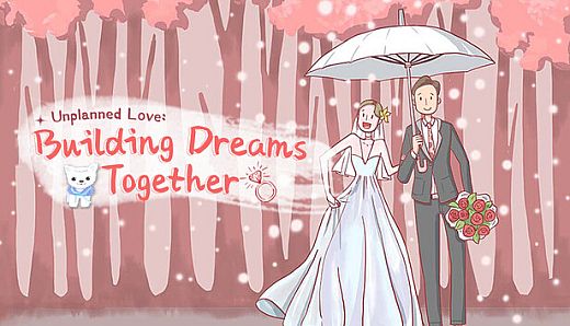 Unplanned Love: Building Dreams Together