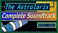 The Astrolarix: Complete Soundtrack