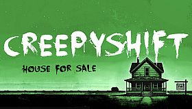 Creepy Shift: House For Sale