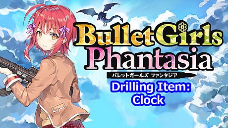 Bullet Girls Phantasia - Drilling Item: Clock DLC